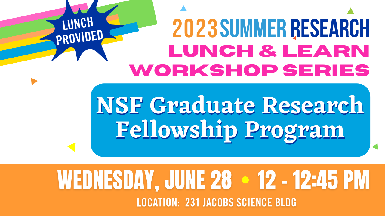 Graphic with information on NSF Graduate Research Fellowship Program Information Session