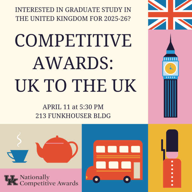 Competitive Awards: UK to the UK, April 11 at 5:30 p.m. in 213 Funkhouser Building